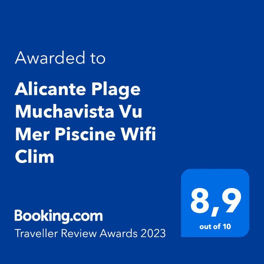 Alicante Plage Muchavista Vu Mer Piscine ,Wifi Luaran gambar